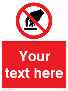 Custom Do Not Touch Sign